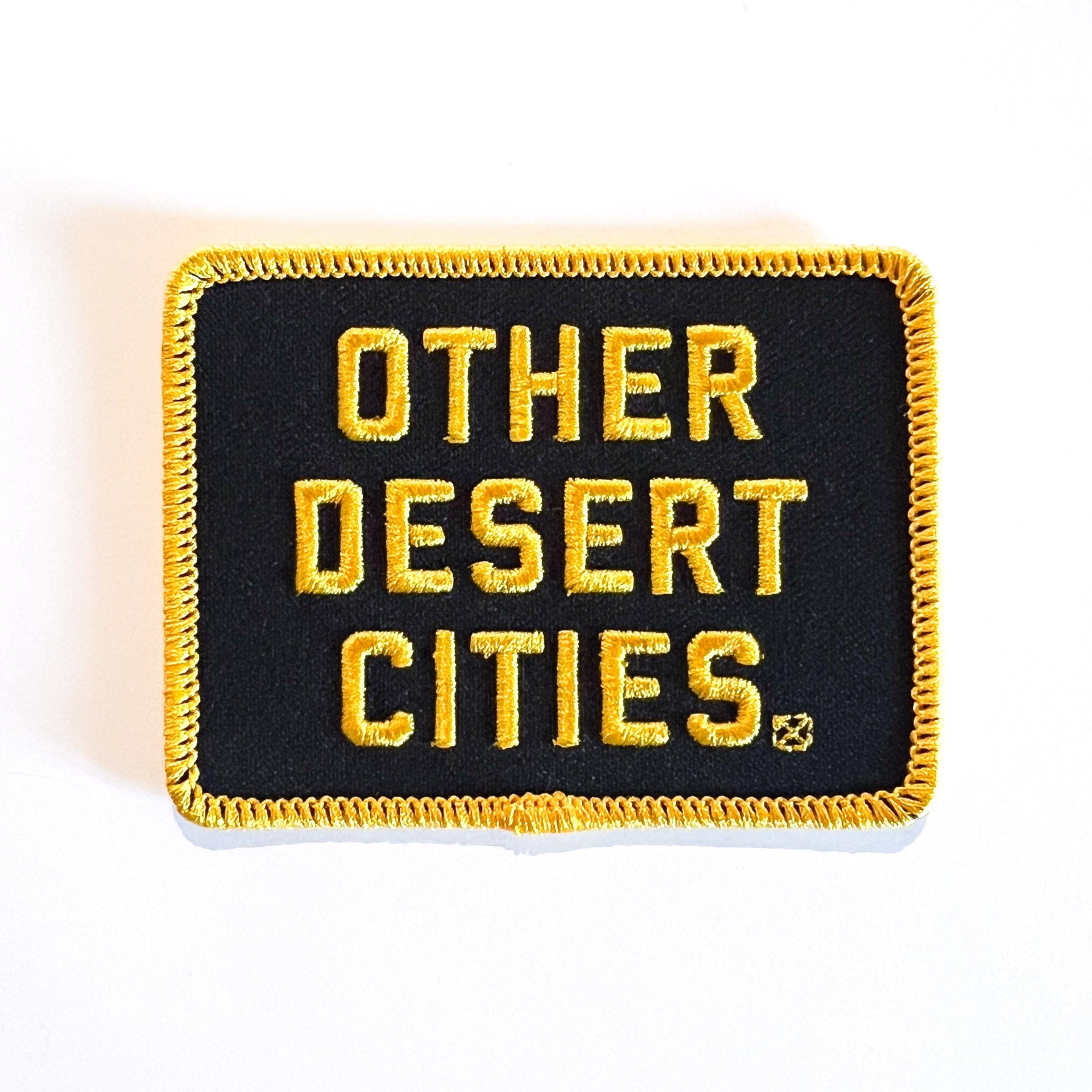 VERY VERY Other Desert Cities Patch available in Joshua Tree at JT Trading Post