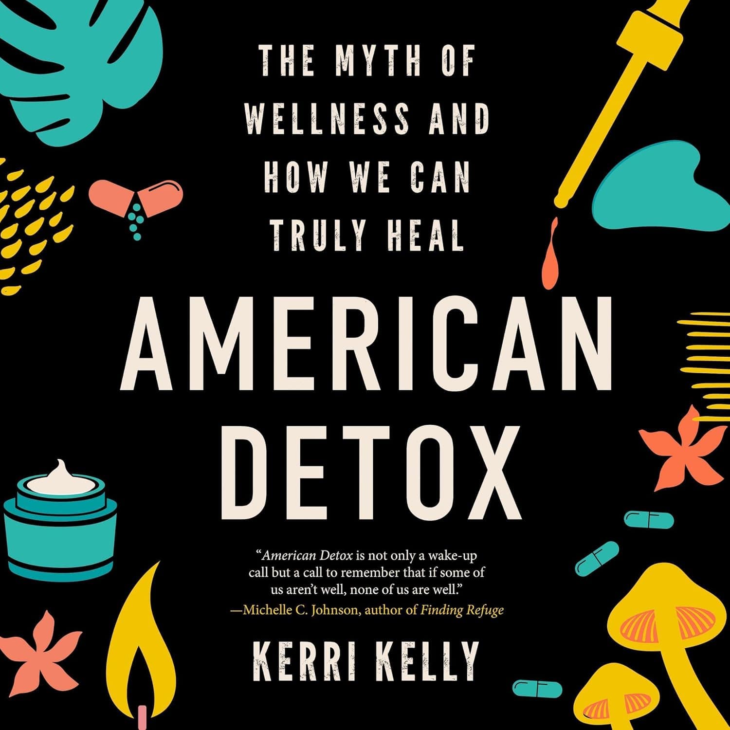 JTTP Products American Detox: The Myth of Wellness and How We Can Truly Heal